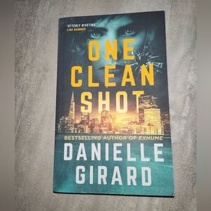 One Clean Shot by Danielle Girard – Crime Thriller Paperback